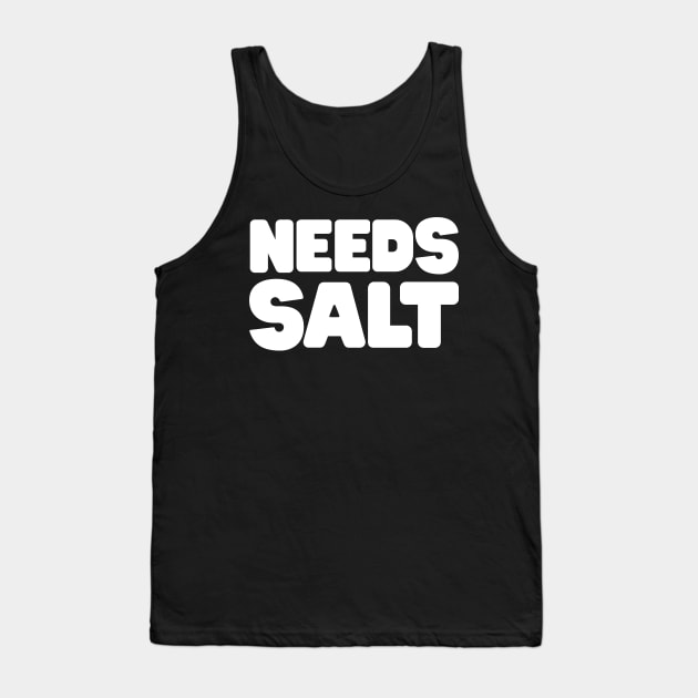 Needs Salt Tank Top by Blister